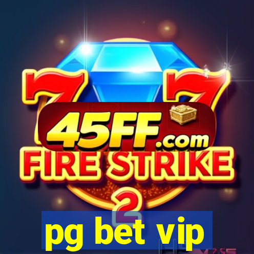 pg bet vip